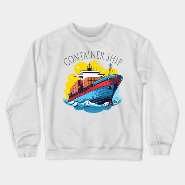 Container Ship Crewneck Sweatshirt by Yopi